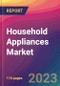 Household Appliances Market Size, Market Share, Application Analysis, Regional Outlook, Growth Trends, Key Players, Competitive Strategies and Forecasts - 2023 to 2031 - Product Image