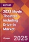 2023 Movie Theatres including Drive-in Global Market Size & Growth Report with Updated Forecasts based on COVID-19 & Recession Risk - Product Image