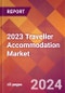 2023 Traveller Accommodation Global Market Size & Growth Report with Updated Forecasts based on COVID-19 & Recession Risk - Product Image