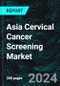 Asia Cervical Cancer Screening Market, Size, Forecast 2023-2028, Industry Trends, Growth, Share, Outlook, Impact of Inflation, Opportunity Company Analysis - Product Thumbnail Image