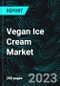 Vegan Ice Cream Market, Size, Global Forecast 2023-2030, Industry Trends, Growth, Share, Outlook, Impact of Inflation, Opportunity Company Analysis - Product Image