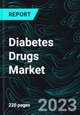 Diabetes Drugs Market, Size, Global Forecast 2023-2030, Industry Trends, Share, Growth, Insight, Impact of Inflation, Company Analysis- Product Image
