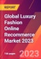 Global Luxury Fashion Online Recommerce Market 2023 - Product Thumbnail Image