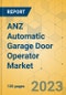 ANZ Automatic Garage Door Operator Market - Focused Insights 2023-2028 - Product Thumbnail Image