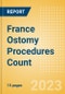 France Ostomy Procedures Count by Segments (Conventional Colostomy Procedures, Conventional Ileostomy Procedures and Conventional Urostomy Procedures) and Forecast to 2030 - Product Thumbnail Image