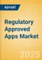 Regulatory Approved Apps Market Size by Segments, Share, Regulatory, Reimbursement, and Forecast to 2033 - Product Image