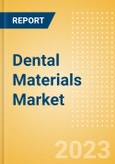 Dental Materials Market Size by Segments, Share, Regulatory, Reimbursement, Procedures and Forecast to 2033- Product Image