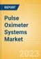 Pulse Oximeter Systems Market Size by Segments, Share, Regulatory, Reimbursement, Installed Base and Forecast to 2033 - Product Thumbnail Image