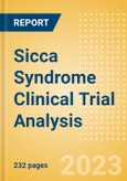 Sicca Syndrome (Sjogren) Clinical Trial Analysis by Trial Phase, Trial Status, Trial Counts, End Points, Status, Sponsor Type, and Top Countries, 2023 Update- Product Image