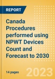 Canada Procedures performed using NPWT Devices Count and Forecast to 2030- Product Image