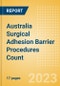 Australia Surgical Adhesion Barrier Procedures Count by Segments and Forecast to 2030 - Product Thumbnail Image