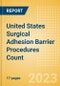 United States (US) Surgical Adhesion Barrier Procedures Count by Segments and Forecast to 2030 - Product Thumbnail Image