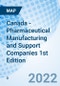 Canada - Pharmaceutical Manufacturing and Support Companies 1st Edition - Product Thumbnail Image
