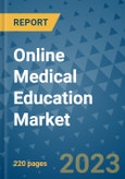 Online Medical Education Market - Global Industry Analysis, Size, Share, Growth, Trends, and Forecast 2023-2030 - By Product, Technology, Grade, Application, End-user, Region: North America, Europe, Asia Pacific, Latin America and Middle- Product Image