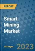 Smart Mining Market - Global Industry Analysis, Size, Share, Growth, Trends, and Forecast 2023-2030 - By Product, Technology, Grade, Application, End-user, Region: (North America, Europe, Asia Pacific, Latin America and Middle East and Africa)- Product Image
