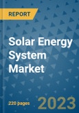 Solar Energy System Market - Global Industry Analysis, Size, Share, Growth, Trends, and Forecast 2023-2030 - By Product, Technology, Grade, Application, End-user, Region: (North America, Europe, Asia Pacific, Latin America and Middle East and Africa)- Product Image