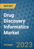 Drug Discovery Informatics Market - Global Industry Analysis, Size, Share, Growth, Trends, and Forecast 2023-2030- Product Image