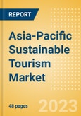 Asia-Pacific (APAC) Sustainable Tourism Market Summary, Competitive Analysis and Forecast to 2027- Product Image