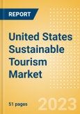 United States (US) Sustainable Tourism Market Summary, Competitive Analysis and Forecast to 2027- Product Image