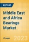 Middle East and Africa (MEA) Bearings Market Summary, Competitive Analysis and Forecast to 2027 - Product Thumbnail Image