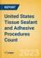United States (US) Tissue Sealant and Adhesive Procedures Count by Segments (Procedures Performed Using Synthetic Tissue Sealants, Thrombin Based Tissue Sealants, Cyanoacrylate-based Tissue Adhesives and Others) and Forecast to 2030 - Product Thumbnail Image