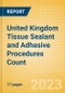 United Kingdom (UK) Tissue Sealant and Adhesive Procedures Count by Segments (Procedures Performed Using Synthetic Tissue Sealants, Thrombin Based Tissue Sealants, Cyanoacrylate-based Tissue Adhesives and Others) and Forecast to 2030 - Product Thumbnail Image