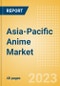 Asia-Pacific (APAC) Anime Market Summary, Competitive Analysis and Forecast to 2027 - Product Thumbnail Image