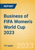 Business of FIFA Women's World Cup 2023 - Property Profile, Sponsorship and Media Landscape- Product Image