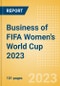 Business of FIFA Women's World Cup 2023 - Property Profile, Sponsorship and Media Landscape - Product Image