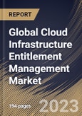 Global Cloud Infrastructure Entitlement Management Market Size, Share & Industry Trends Analysis Report By Offering (Solution and Professional Services), By Vertical, By Regional Outlook and Forecast, 2023 - 2030- Product Image