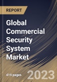 Global Commercial Security System Market Size, Share & Industry Trends Analysis Report By Vertical, By Offering, By Regional Outlook and Forecast, 2023 - 2030- Product Image