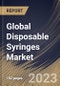 Global Disposable Syringes Market Size, Share & Industry Trends Analysis Report By Application (Therapeutic Injections, and Immunization Injections), By Product, By Regional Outlook and Forecast, 2023 - 2030 - Product Image