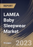 LAMEA Baby Sleepwear Market Size, Share & Industry Trends Analysis Report By Price Point, By Material (Cotton, Linen and Bamboo & Others), By Type (Rompers and Pyjamas), By Distribution Channel, By Country and Growth Forecast, 2023 - 2030- Product Image