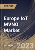 Europe IoT MVNO Market Size, Share & Industry Trends Analysis Report By Operational Model (Service Operator, Full MVNO, and Reseller), By Subscribers, By Country and Growth Forecast, 2023 - 2030- Product Image