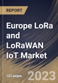 Europe LoRa and LoRaWAN IoT Market Size, Share & Industry Trends Analysis Report By End User, By Component (Hardware, Platform and Services), By Application, By Country and Growth Forecast, 2023 - 2030- Product Image