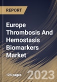 Europe Thrombosis And Hemostasis Biomarkers Market Size, Share & Industry Trends Analysis Report By Product, By Application, By End-use, By Location (Clinical Laboratory Tests, and Point-of-Care Tests), By Type, By Country and Growth Forecast, 2023 - 2030- Product Image
