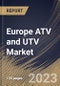 Europe ATV and UTV Market Size, Share & Industry Trends Analysis Report By Vehicle Type, By Fuel Type, By End Use (Mountaineering, Military, Agriculture, and Others), By Displacement, By Power Output, By Country and Growth Forecast, 2023 - 2030 - Product Image
