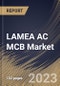 LAMEA AC MCB Market Size, Share & Industry Trends Analysis Report By Type (Type D, Type C, and Type B), By End User (Utilities, Industrial, Commercial, and Residential), By Voltage (Medium, High, and Low), By Country and Growth Forecast, 2023 - 2030 - Product Thumbnail Image