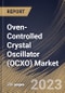 Oven-Controlled Crystal Oscillator (OCXO) Market Size, Share & Industry Trends Analysis Report By Mounting Scheme (Surface Mount and Through-hole), By Application, By Type, By Regional Outlook and Forecast, 2023 - 2030 - Product Thumbnail Image