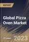 Global Pizza Oven Market Size, Share & Industry Trends Analysis Report By Type (Pizza Convection Ovens, Pizza Deck Ovens, Conveyor Pizza Ovens, and Brick Ovens), By Fuel Used, By End Use, By Regional Outlook and Forecast, 2023 - 2030 - Product Thumbnail Image
