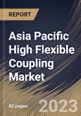 Asia Pacific High Flexible Coupling Market Size, Share & Industry Trends Analysis Report By Industry (Oil & Gas, Automotive, Power Generation and Others), By Material (Steel, Rubber and Others), By Type, By Country and Growth Forecast, 2023 - 2030- Product Image