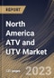 North America ATV and UTV Market Size, Share & Industry Trends Analysis Report By Vehicle Type, By Fuel Type, By End Use (Mountaineering, Military, Agriculture, and Others), By Displacement, By Power Output, By Country and Growth Forecast, 2023 - 2030 - Product Image