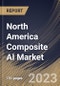 North America Composite AI Market Size, Share & Industry Trends Analysis Report By Technique, By Vertical, By Application, By Offering, By Country and Growth Forecast, 2023 - 2030 - Product Thumbnail Image