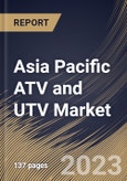 Asia Pacific ATV and UTV Market Size, Share & Industry Trends Analysis Report By Vehicle Type, By Fuel Type, By End Use (Mountaineering, Military, Agriculture, and Others), By Displacement, By Power Output, By Country and Growth Forecast, 2023 - 2030- Product Image
