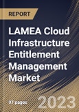 LAMEA Cloud Infrastructure Entitlement Management Market Size, Share & Industry Trends Analysis Report By Offering (Solution and Professional Services), By Vertical, By Country and Growth Forecast, 2023 - 2030- Product Image