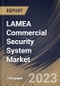 LAMEA Commercial Security System Market Size, Share & Industry Trends Analysis Report By Vertical, By Offering, By Country and Growth Forecast, 2023 - 2030 - Product Thumbnail Image