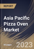 Asia Pacific Pizza Oven Market Size, Share & Industry Trends Analysis Report By Type (Pizza Convection Ovens, Pizza Deck Ovens, Conveyor Pizza Ovens, and Brick Ovens), By Fuel Used, By End Use, By Country and Growth Forecast, 2023 - 2030- Product Image