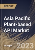 Asia Pacific Plant-based API Market Size, Share & Industry Trends Analysis Report By End-use (Pharmaceuticals, Nutraceuticals, and Herbal Based Industries & Others), By Molecule Type, By Country and Growth Forecast, 2023 - 2030- Product Image
