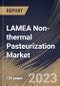 LAMEA Non-thermal Pasteurization Market Size, Share & Industry Trends Analysis Report By Form (Solid, and Liquid), By Application, By Technique, By Country and Growth Forecast, 2023 - 2030 - Product Thumbnail Image