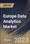 Europe Data Analytics Market Size, Share & Industry Trends Analysis Report By Type (Predictive Analytics, Customer Analytics, Descriptive Analytics, Prescriptive Analytics), By Application, By Solution, By Country and Growth Forecast, 2023 - 2030 - Product Image